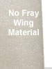 No Fray Winging Material